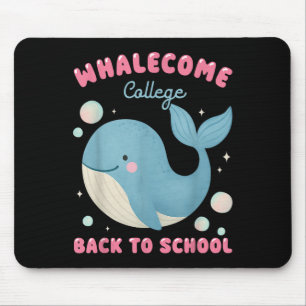 Funny Whalecome Back To School College Ocean Teach Mouse Mat