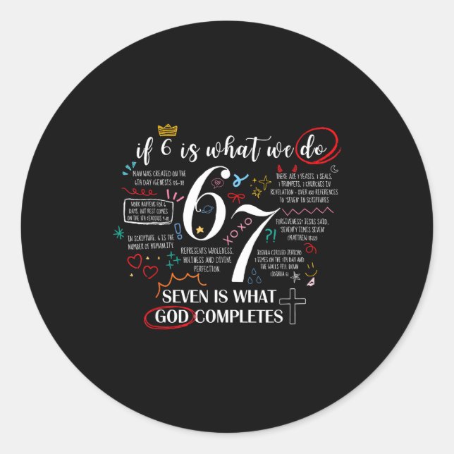 Funny What God Completes 6 7 Meme Jesus Christian  Classic Round Sticker (Front)