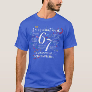 Funny What God Completes 6 7 Meme Jesus Christian T-Shirt