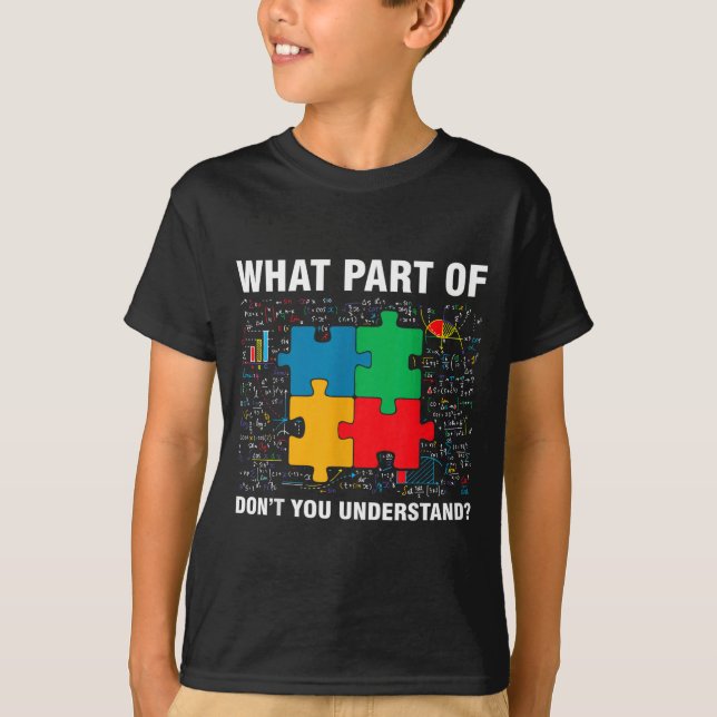 Funny What Part Of Dont Understand Jigsaw Puzzles T-Shirt (Front)
