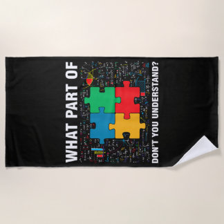 Funny What Part Of Don't You Understand Jigsaw Puz Beach Towel