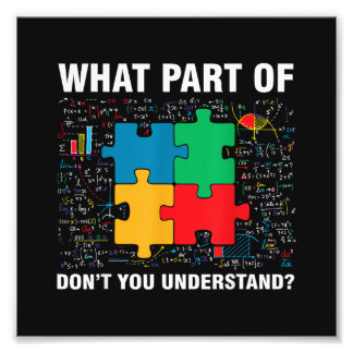 Funny What Part Of Don't You Understand Jigsaw Puz Photo Print