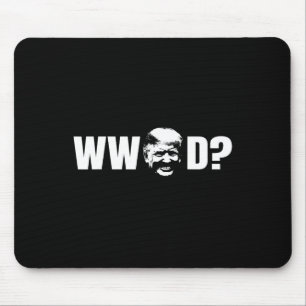 Funny What Would Donald Trump Do Republican Politi Mouse Mat