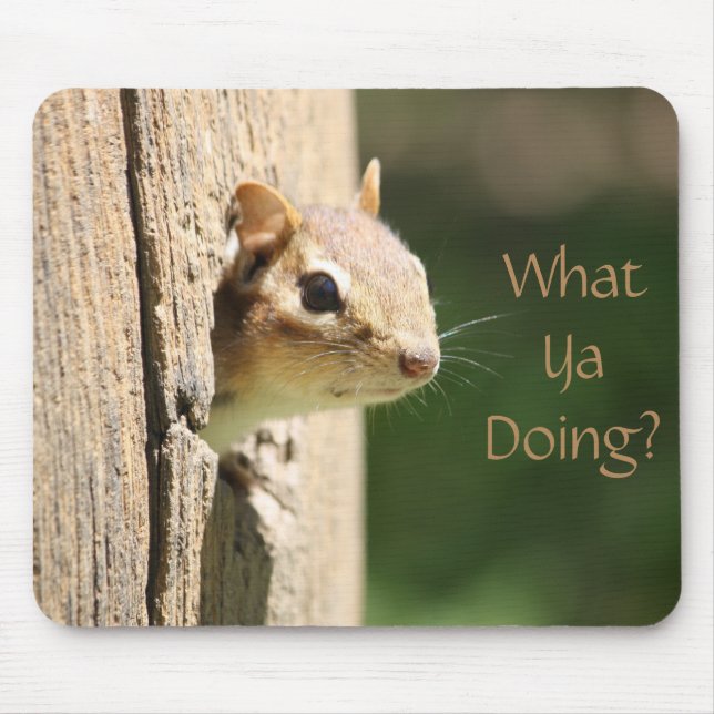 Funny - What Ya Doing Mouse Mat (Front)