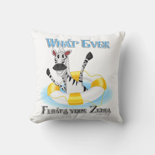 Funny Whatever Floats your Zebra Cushion