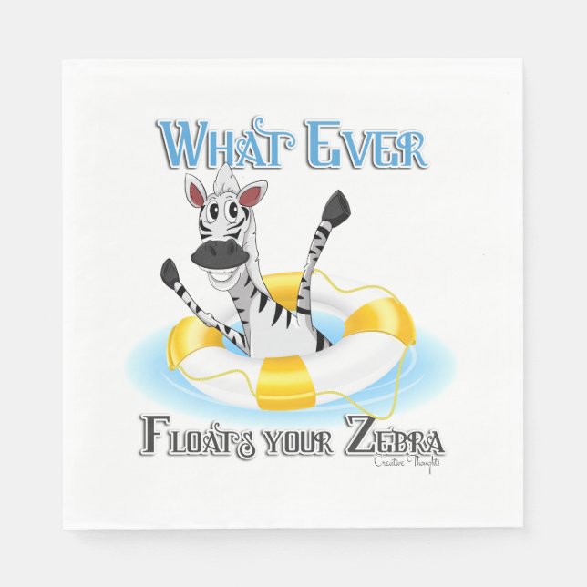 Funny Whatever Floats your Zebra Napkin (Front)