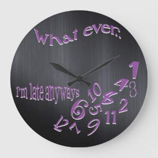 Funny Whatever I'm Late Dark Brushed Metal Purple Large Clock