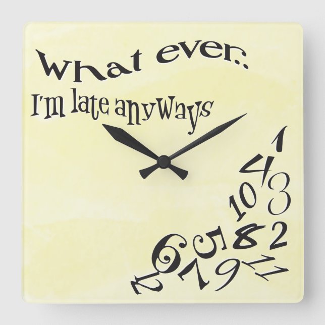 Funny Whatever I'm Late Yellow Watercolor Square Wall Clock (Front)