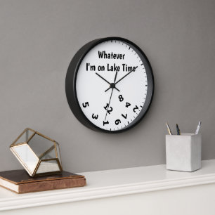 Funny Whatever I'm on Lake Time Clock