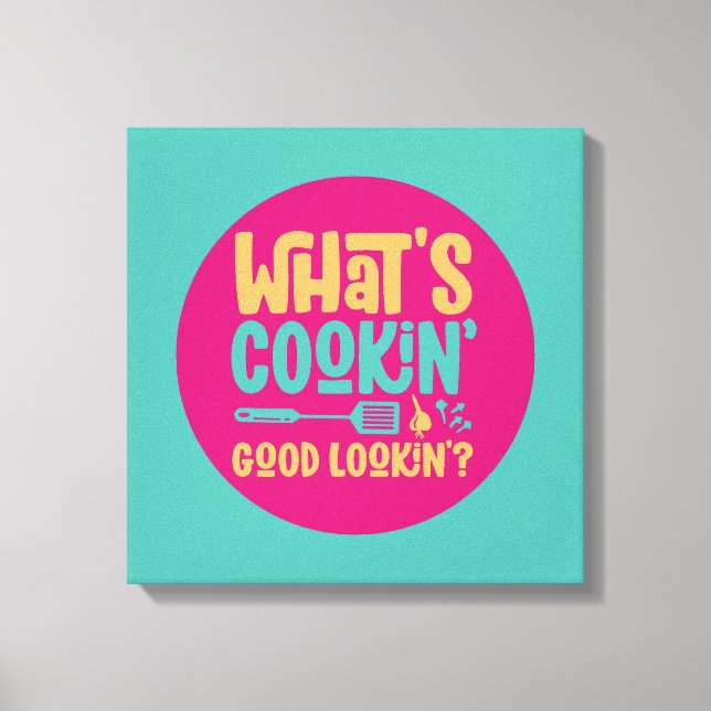 Funny What's Cooking Good Lookin Kitchen Retro Art Canvas Print (Front)