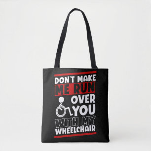 Funny Wheelchair Driver Humor Tote Bag
