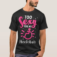 Funny Wheelchair Handicapped Girl Leg Amputee T-Sh