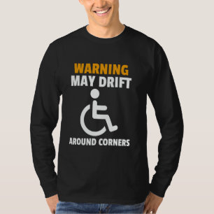 Funny Wheelchair Humour Handicapped People T-Shirt