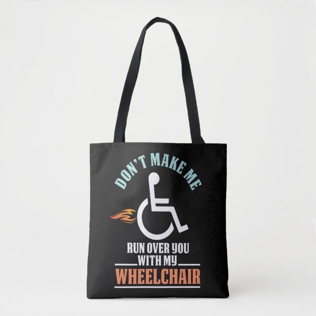 Funny Wheelchair Joke for Comedian Tote Bag (Front)