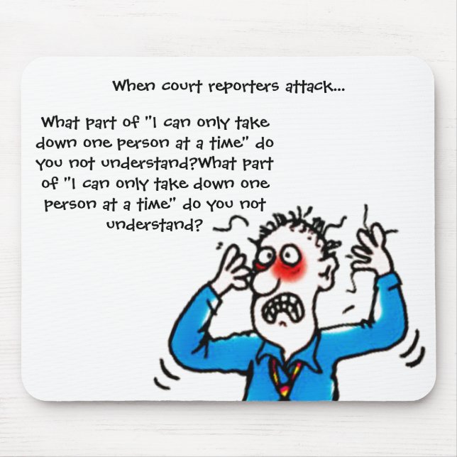 Funny When Court Reporters Attack Mouse Mat (Front)
