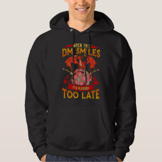 Funny When the DM Smiles, It's Already Too Late Hoodie