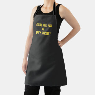 Funny Where is Easy Street Quote Apron