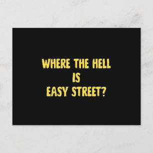 Funny Where is Easy Street Quote Holiday Postcard