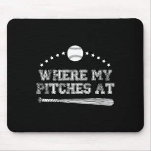 Funny Where My Pitches At Softball Pitcher Gift  Mouse Mat