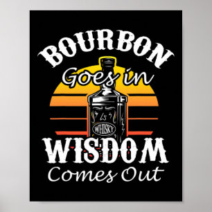 Funny Whiskey Bourbon Drinking Gift For Whisky Fan Poster