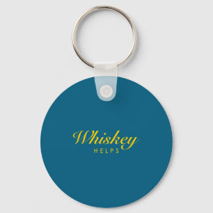 Funny Whiskey Gift For Whiskey And Single Malt Lov Key Ring
