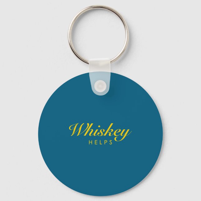 Funny Whiskey Gift For Whiskey And Single Malt Lov Key Ring (Front)