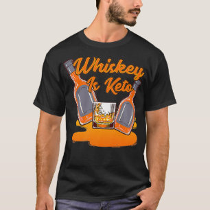 Funny Whiskey Gift Men Women Cool Whiskey Keto Die T-Shirt