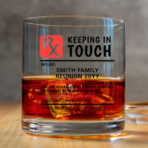 Funny Whiskey Prescription Family Reunion Custom  Whiskey Glass