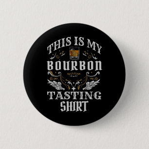 Funny Whiskey This Is My Bourbon Tasting  6 Cm Round Badge
