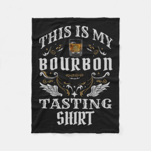 Funny Whiskey This Is My Bourbon Tasting  Fleece Blanket