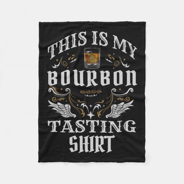 Funny Whiskey This Is My Bourbon Tasting  Fleece Blanket (Front)