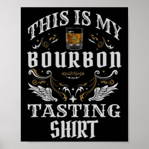Funny Whiskey This Is My Bourbon Tasting Poster