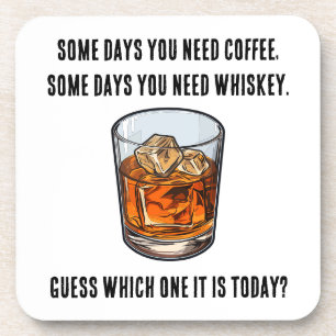 Funny Whiskey Tumbler - Coffee or Whiskey? Coaster