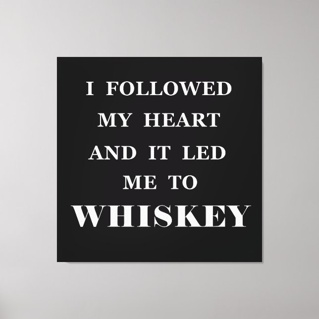 Funny whisky quotes humour whiskey sayings canvas print (Front)