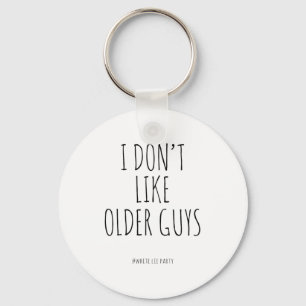 Funny White Lies Party I Don’t Like Older Guys For Key Ring