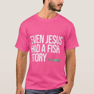 Funny White Sturgeon Fishing Gifts For Men Even Je T-Shirt