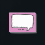 Funny White Talk Bubble Fuchsia Personalised Name  Post-it Notes<br><div class="desc">A delightful cartoon design for you to send messages.
You can easily insert your name and change the pink colour in background (use customise button)</div>