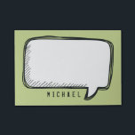 Funny White Talk Bubble on green Personalised Name Post-it Notes<br><div class="desc">A delightful cartoon design for you to send messages.
You can easily insert your name and change the pale green colour in background (use customise button)</div>