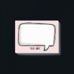 Funny White Talk Bubble on Pink Personalised Name Post-it Notes<br><div class="desc">A delightful cartoon design for you to send messages.
You can easily insert your name and change the pink colour in background (use customise button)</div>