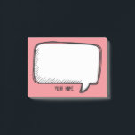 Funny White Talk Bubble on Pink Personalised Name Post-it Notes<br><div class="desc">A delightful cartoon design for you to send messages.
You can easily insert your name and change the pink colour in background (use customise button)</div>