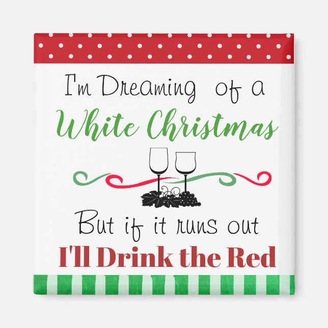 Funny White Wine Christmas Quote Magnet (Front)