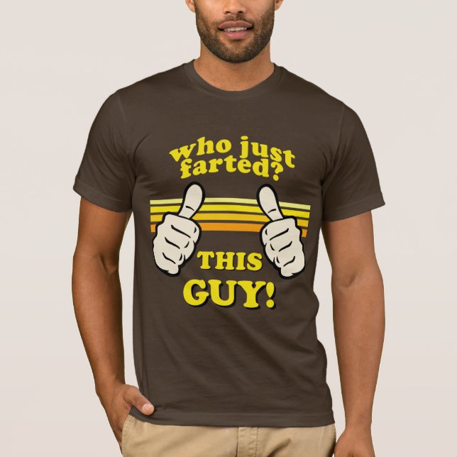 Funny! Who Farted? T-Shirt (Front)