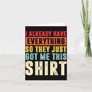 Funny Who Has Everything For Adults Under 15 20  Card