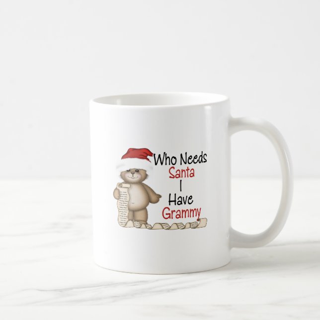 Funny Who Needs Santa Grammy Coffee Mug (Right)
