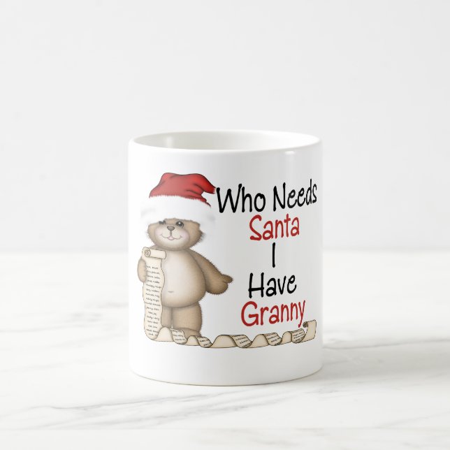 Funny Who Needs Santa Granny Coffee Mug (Center)