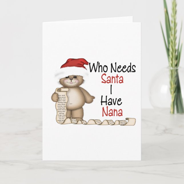 Funny Who Needs Santa Nana Holiday Card (Front)