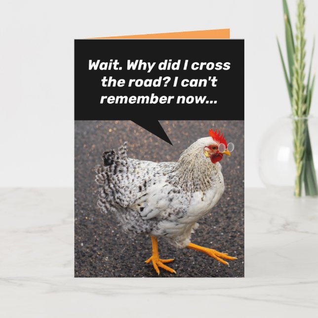 Funny Why Did The Chicken Cross The Road? Birthday Card (Front)