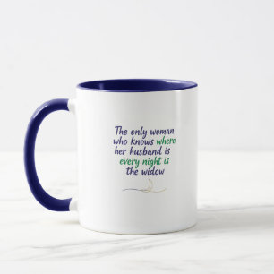 Funny Widow Quote Mug