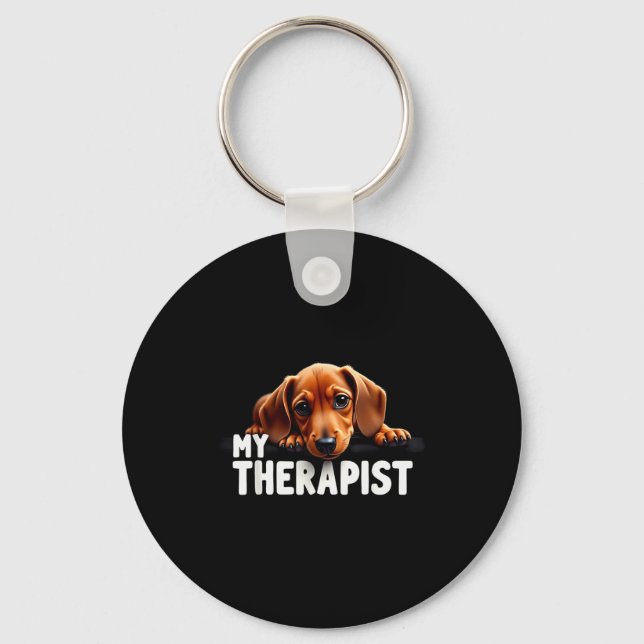 Funny Wiener Puppy My Therast Dachshund Dog  Key Ring (Front)