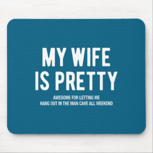 Funny Wife Humorous Husband Saying Joke Mouse Mat